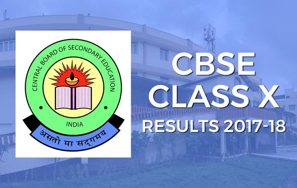 CBSE Class X-Results 2017 - 18